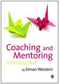 Coaching and Mentoring by Simon Western